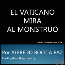 EL VATICANO MIRA AL MONSTRUO - Por ALFREDO BOCCIA PAZ - Sbado, 02 de Marzo de 2019
